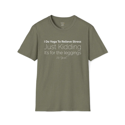 "I Do Yoga To Relieve Stress, Just Kidding It's For The Leggings" design — The Vault collection by Ramro Yoga Wear, Heather Military Green.