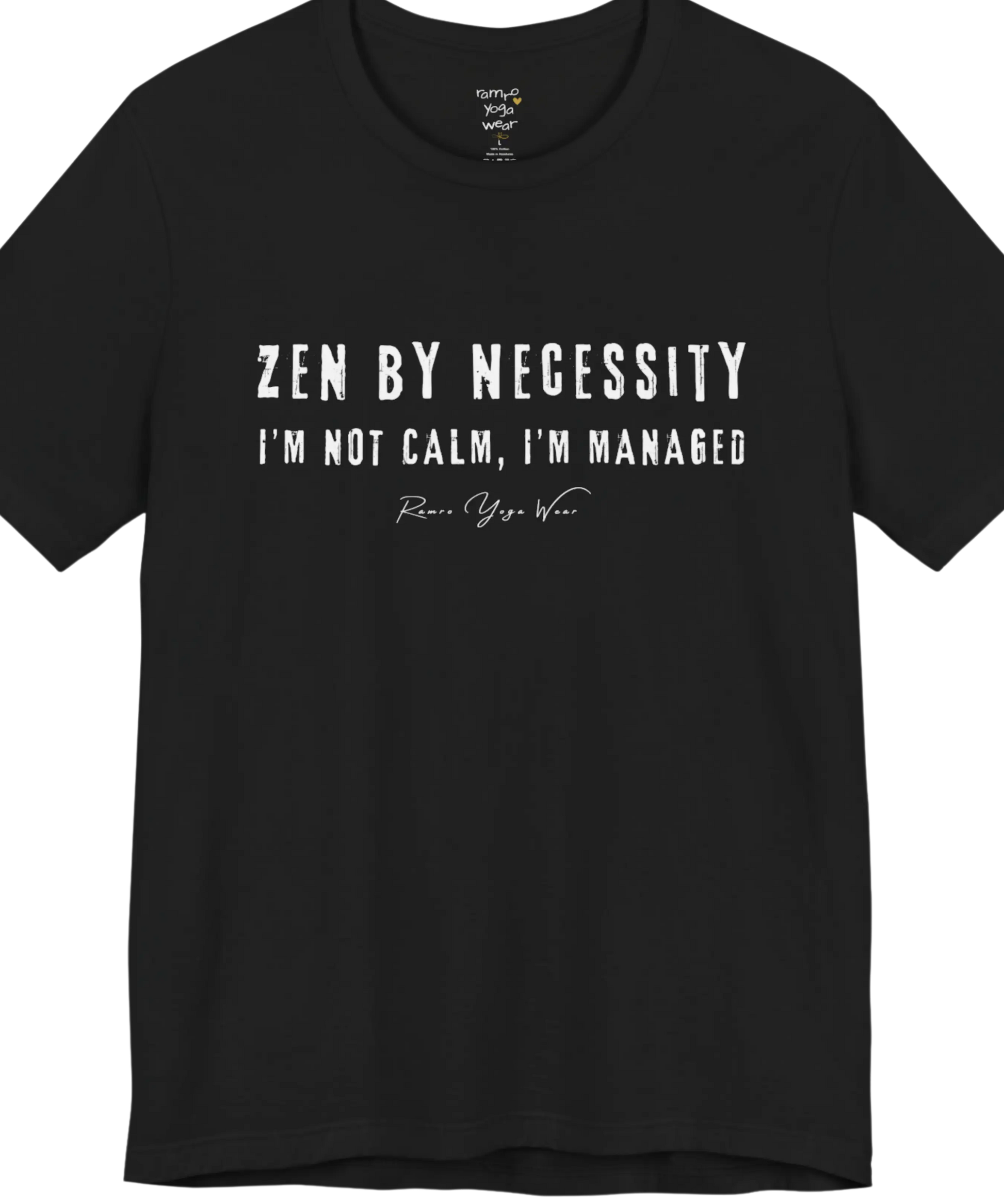 Short sleeved tee, bold grunge typography reading "I'm not calm. I'm managed." — Funny Yoga Shirts collection by Ramro Yoga Wear in black