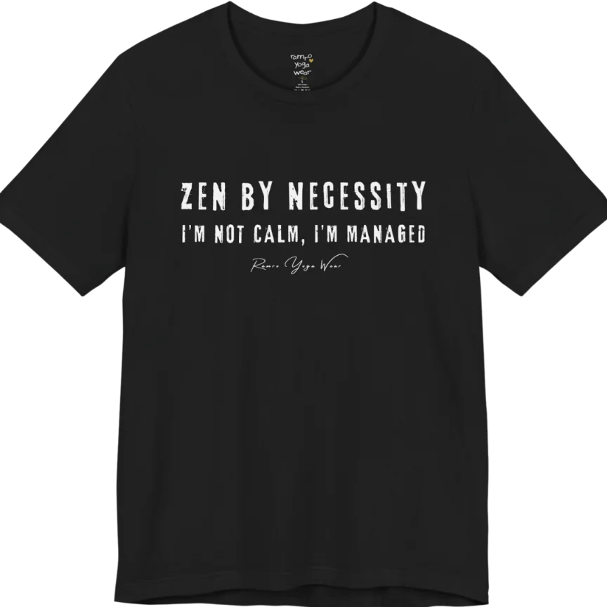 Short sleeved tee, bold grunge typography reading "I'm not calm. I'm managed." — Funny Yoga Shirts collection by Ramro Yoga Wear in black