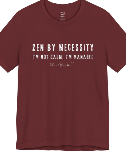 Short sleeved tee, bold grunge typography reading "I'm not calm. I'm managed." — Funny Yoga Shirts collection by Ramro Yoga Wear in Heather Cardinal