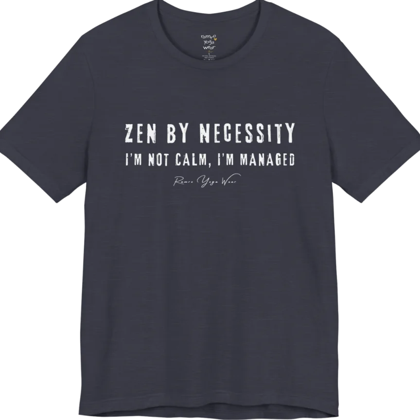 Short sleeved tee, bold grunge typography reading "I'm not calm. I'm managed." — Funny Yoga Shirts collection by Ramro Yoga Wear in Heather Midnight Navy