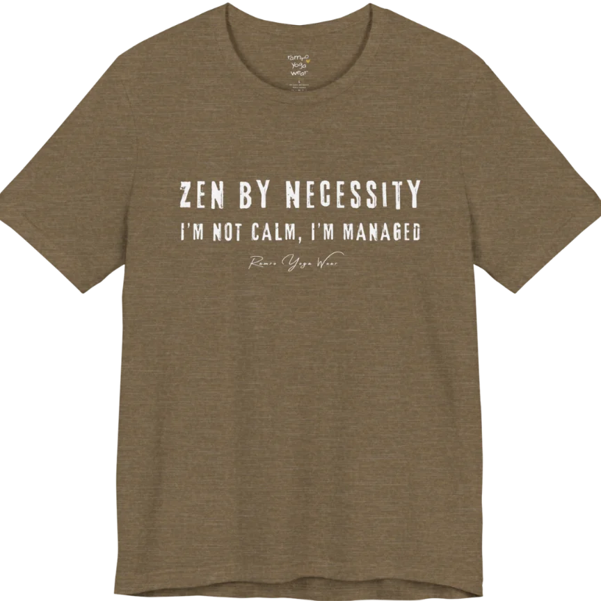 Short sleeved tee, bold grunge typography reading "I'm not calm. I'm managed." — Funny Yoga Shirts collection by Ramro Yoga Wear in Heather Olive