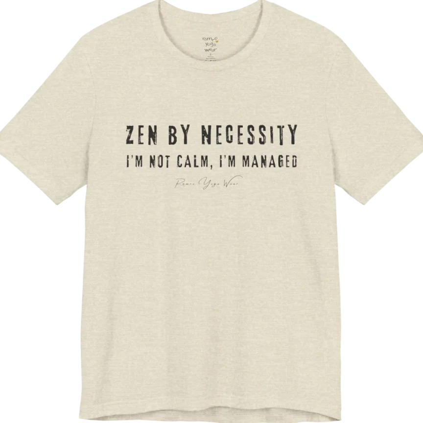 Short sleeved tee, bold grunge typography reading "I'm not calm. I'm managed." — Funny Yoga Shirts collection by Ramro Yoga Wear in Heather Prism Natural