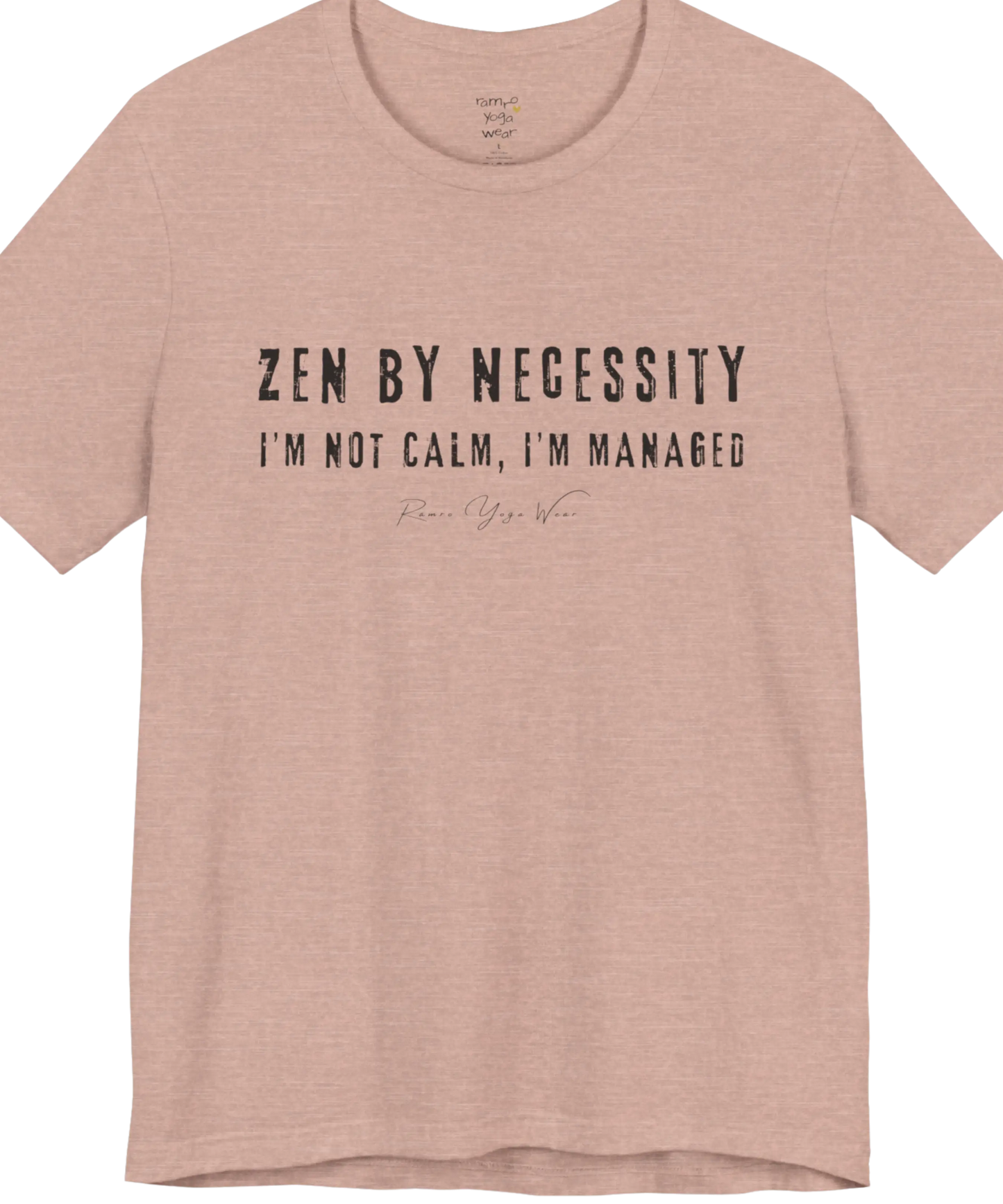 Short sleeved tee, bold grunge typography reading "I'm not calm. I'm managed." — Funny Yoga Shirts collection by Ramro Yoga Wear in Heather Prism Peach
