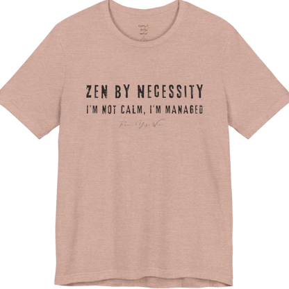 Short sleeved tee, bold grunge typography reading "I'm not calm. I'm managed." — Funny Yoga Shirts collection by Ramro Yoga Wear in Heather Prism Peach