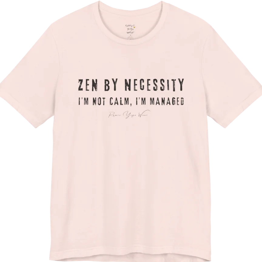 Short sleeved tee, bold grunge typography reading "I'm not calm. I'm managed." — Funny Yoga Shirts collection by Ramro Yoga Wear in Soft Pink