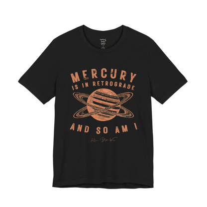 MERCURY IS IN RETROGRADE AND SO AM I planet arch tee — Funny Yoga Shirts collection by Ramro Yoga Wear — Black