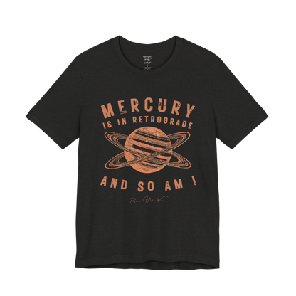 MERCURY IS IN RETROGRADE AND SO AM I planet arch tee — Funny Yoga Shirts collection by Ramro Yoga Wear — Black Heather