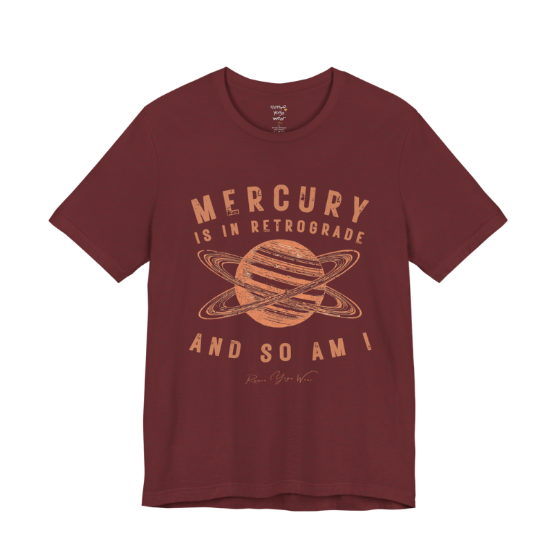 MERCURY IS IN RETROGRADE AND SO AM I planet arch tee — Funny Yoga Shirts collection by Ramro Yoga Wear — Heather Cardinal