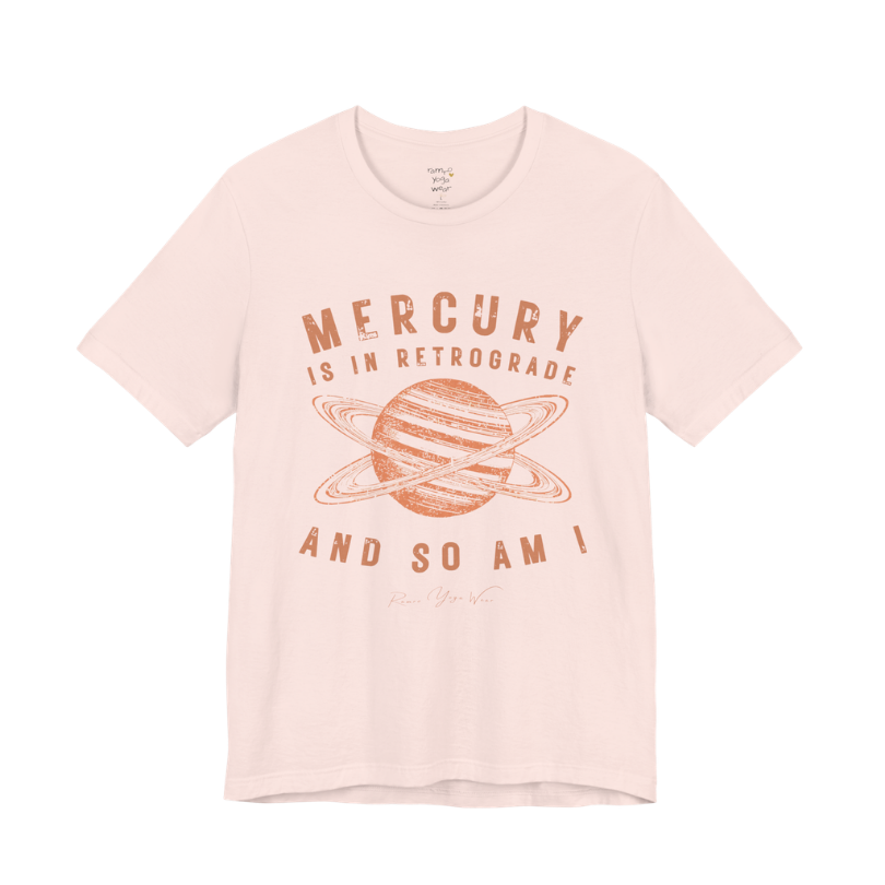 MERCURY IS IN RETROGRADE AND SO AM I planet arch tee — Funny Yoga Shirts collection by Ramro Yoga Wear — Soft Pink