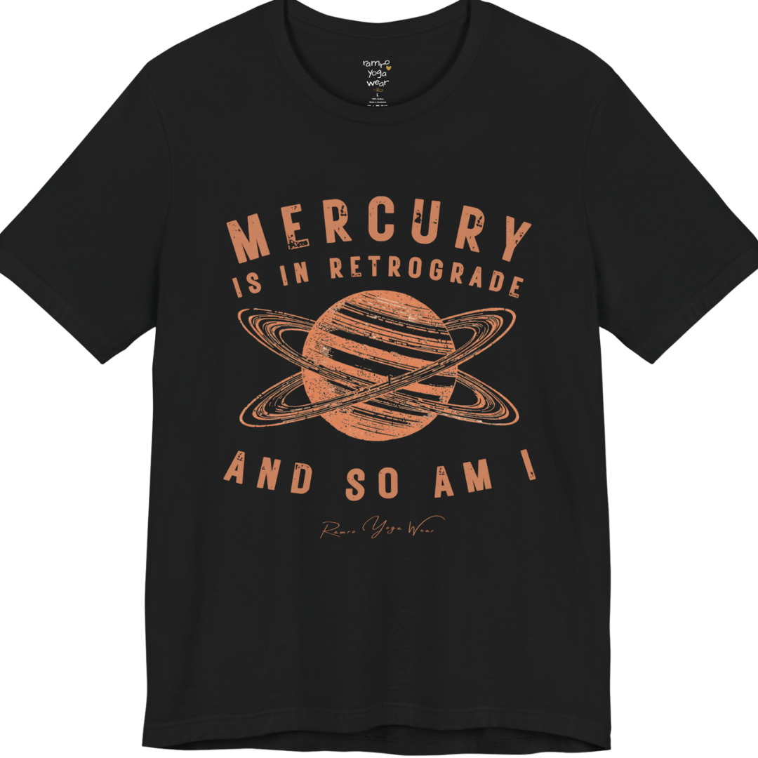 MERCURY IS IN RETROGRADE AND SO AM I planet arch tee — Funny Yoga Shirts collection by Ramro Yoga Wear — Black