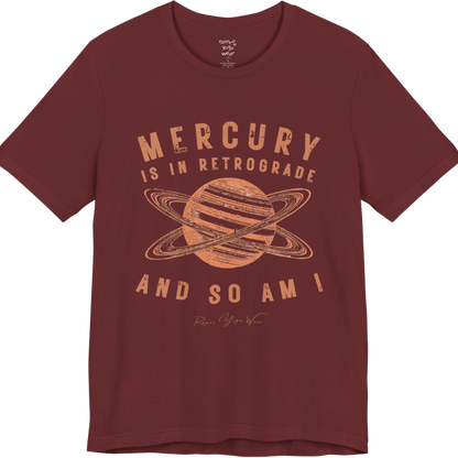MERCURY IS IN RETROGRADE AND SO AM I planet arch tee — Funny Yoga Shirts collection by Ramro Yoga Wear — Heather Cardinal