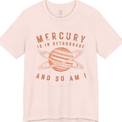 MERCURY IS IN RETROGRADE AND SO AM I planet arch tee — Funny Yoga Shirts collection by Ramro Yoga Wear — Soft Pink