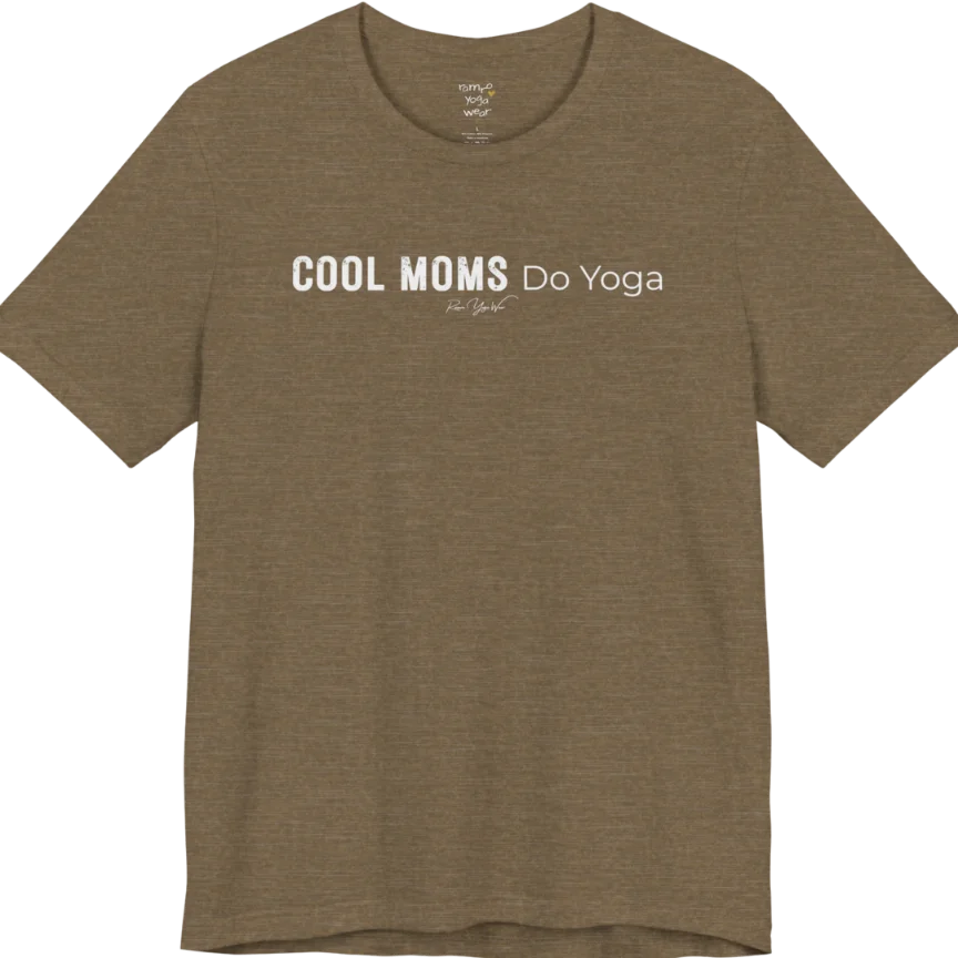 A short sleeved tee called the Moms T-Shirt, flat lay and a soft cotton shirt. Simply says, Cool Moms Do Yoga. Design highlights bold distressed block lettering for Cool Moms beside lighter thin lettering for Do Yoga, with a small script signature underneath. Color is Heather Olive.