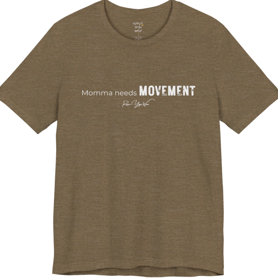 A typographic grunge tee reading "Momma needs MOVEMENT" in mixed plain and bold worn lettering — Funny Yoga Shirts collection by Ramro Yoga Wear in Heather Olive.