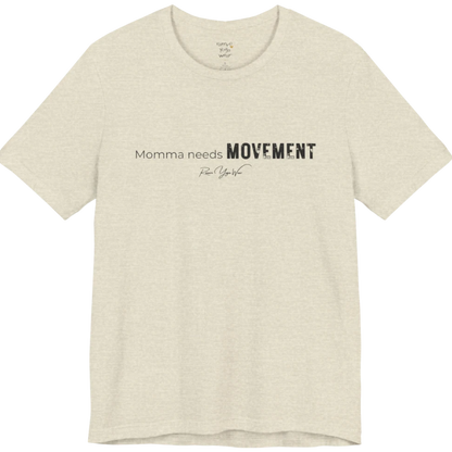 A typographic grunge tee reading "Momma needs MOVEMENT" in mixed plain and bold worn lettering — Funny Yoga Shirts collection by Ramro Yoga Wear in Heather Prism Natural.