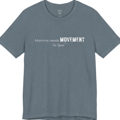 A typographic grunge tee reading "Momma needs MOVEMENT" in mixed plain and bold worn lettering — Funny Yoga Shirts collection by Ramro Yoga Wear in Heather Slate.