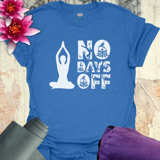 No Days Off T-Shirt