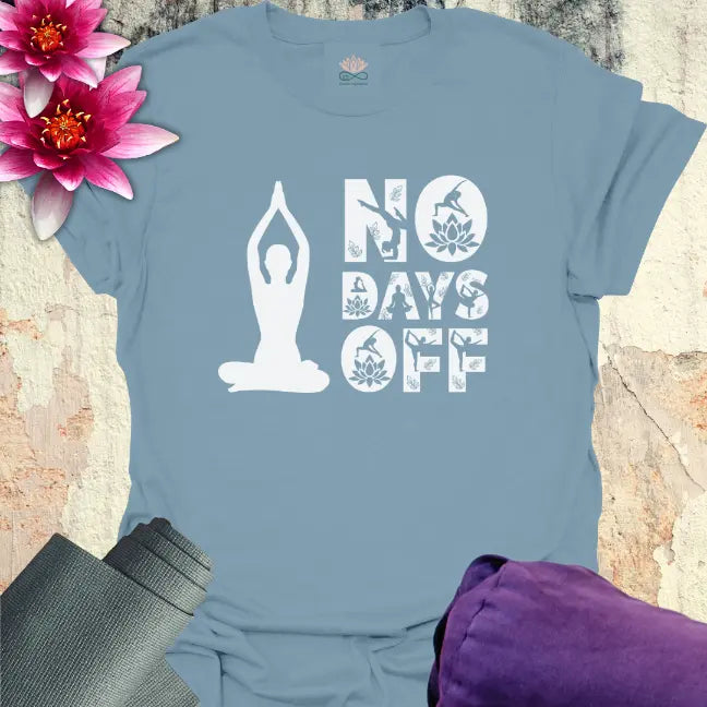 No Days Off T-Shirt