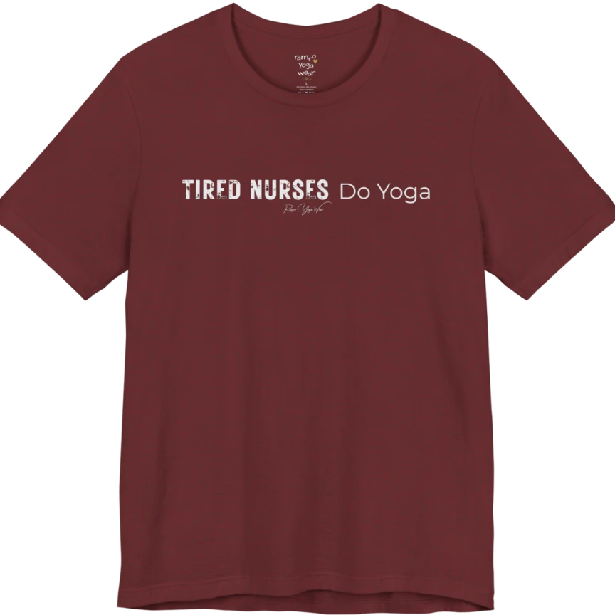 A short sleeved tee called the Nurses T-Shirt, flat lay and a soft cotton blend shirt. Simply says, Tired Nurses Do Yoga. Design highlights bold distressed block lettering for TIRED NURSES beside thin lettering for Do Yoga, with a small script signature underneath. Color is Heather Cardinal.