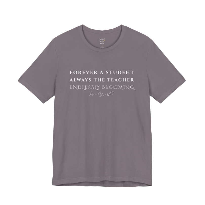 FOREVER A STUDENT ALWAYS THE TEACHER ENDLESSLY BECOMING yoga teacher gift tee flat lay in Storm— Yoga Teacher Gifts collection by Ramro Yoga Wear