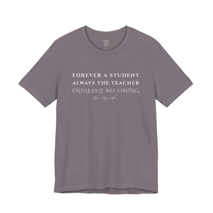 FOREVER A STUDENT ALWAYS THE TEACHER ENDLESSLY BECOMING yoga teacher gift tee flat lay in Storm— Yoga Teacher Gifts collection by Ramro Yoga Wear