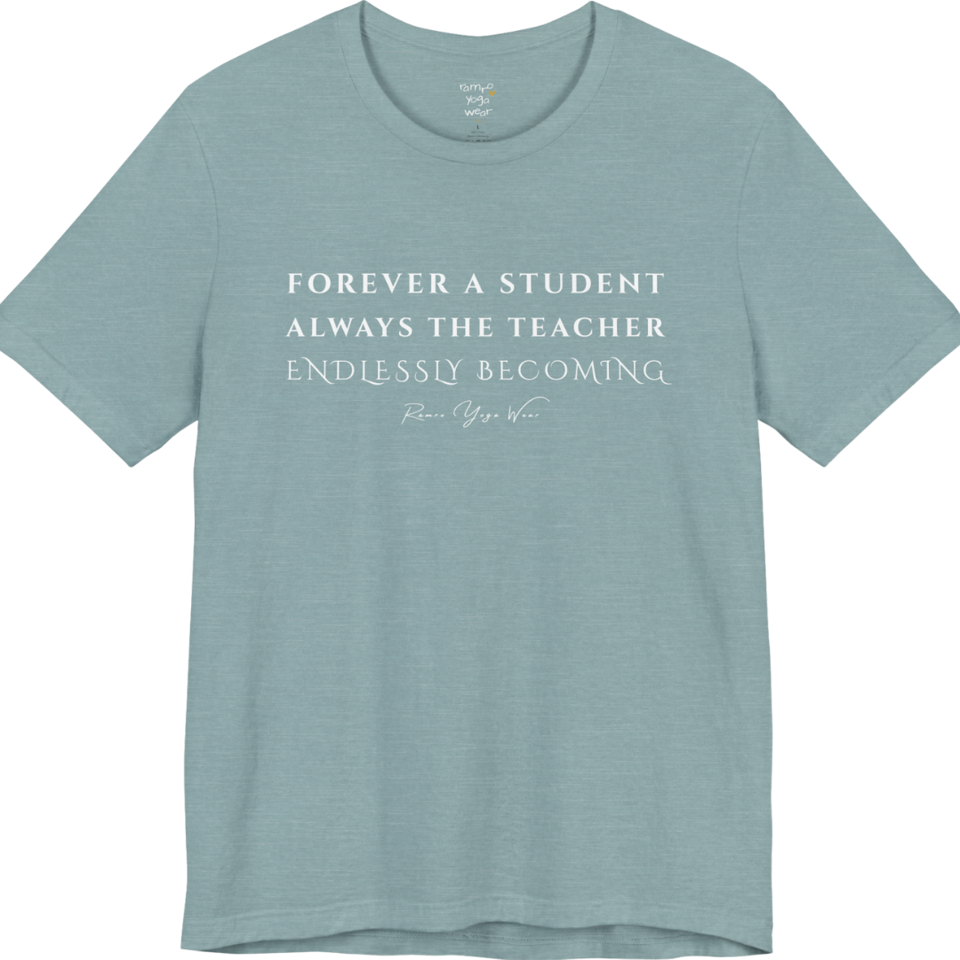 FOREVER A STUDENT ALWAYS THE TEACHER ENDLESSLY BECOMING yoga teacher gift tee flat lay in Heather Blue Lagoon — Yoga Teacher Gifts collection by Ramro Yoga Wear