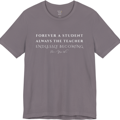 FOREVER A STUDENT ALWAYS THE TEACHER ENDLESSLY BECOMING yoga teacher gift tee flat lay in Storm— Yoga Teacher Gifts collection by Ramro Yoga Wear