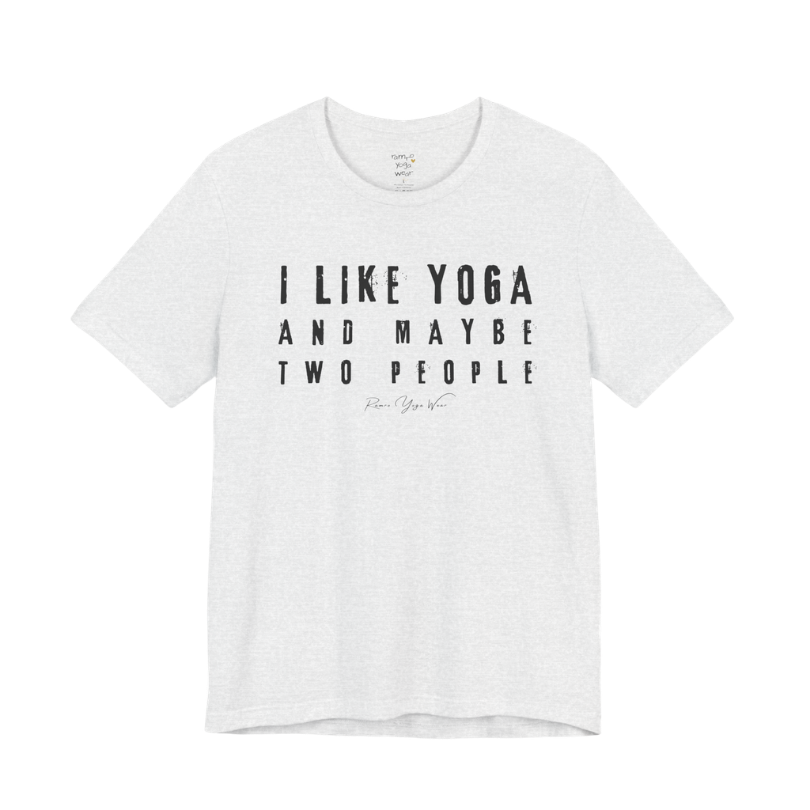 I LIKE YOGA AND MAYBE TWO PEOPLE grunge type tee — Funny Yoga Shirts collection by Ramro Yoga Wear — Ash