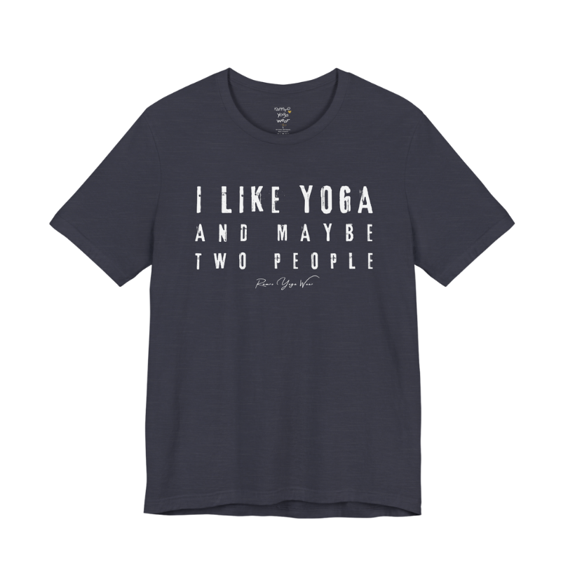 I LIKE YOGA AND MAYBE TWO PEOPLE grunge type tee — Funny Yoga Shirts collection by Ramro Yoga Wear — Heather Midnight Navy