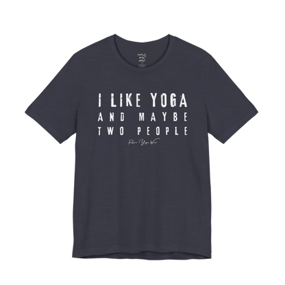 I LIKE YOGA AND MAYBE TWO PEOPLE grunge type tee — Funny Yoga Shirts collection by Ramro Yoga Wear — Heather Midnight Navy