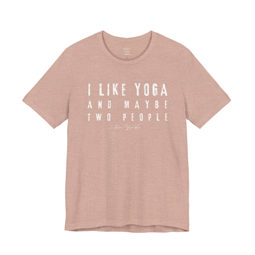 I LIKE YOGA AND MAYBE TWO PEOPLE grunge type tee — Funny Yoga Shirts collection by Ramro Yoga Wear — Heather Prism Peach
