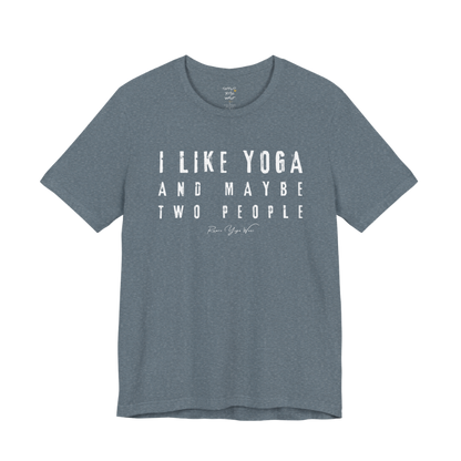 I LIKE YOGA AND MAYBE TWO PEOPLE grunge type tee — Funny Yoga Shirts collection by Ramro Yoga Wear — Heather Slate