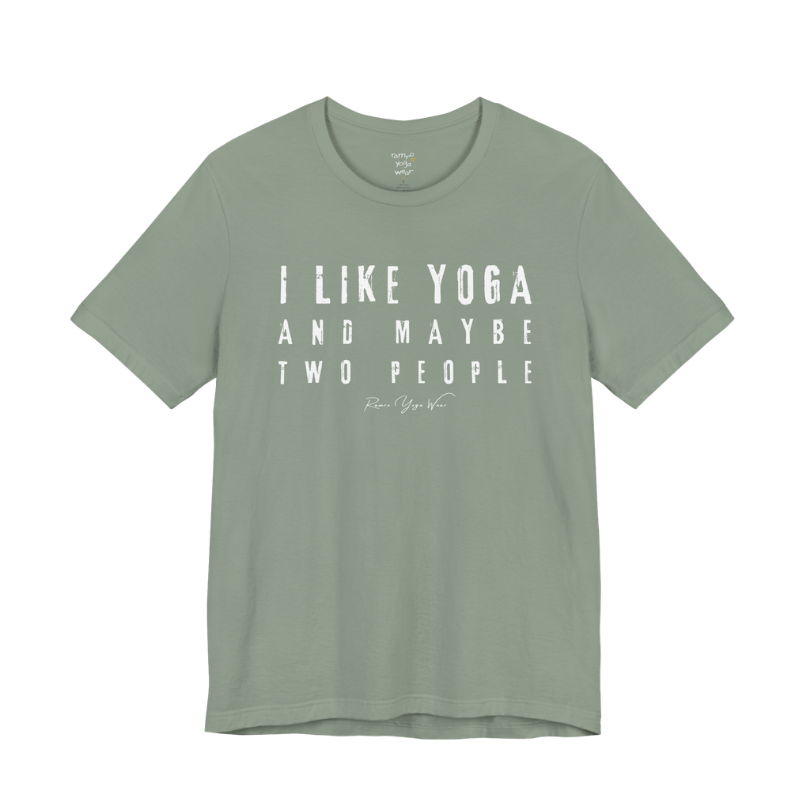 I LIKE YOGA AND MAYBE TWO PEOPLE grunge type tee — Funny Yoga Shirts collection by Ramro Yoga Wear — Sage