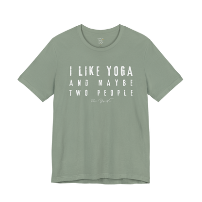 I LIKE YOGA AND MAYBE TWO PEOPLE grunge type tee — Funny Yoga Shirts collection by Ramro Yoga Wear — Sage