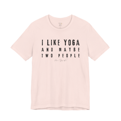 I LIKE YOGA AND MAYBE TWO PEOPLE grunge type tee — Funny Yoga Shirts collection by Ramro Yoga Wear — Soft Pink