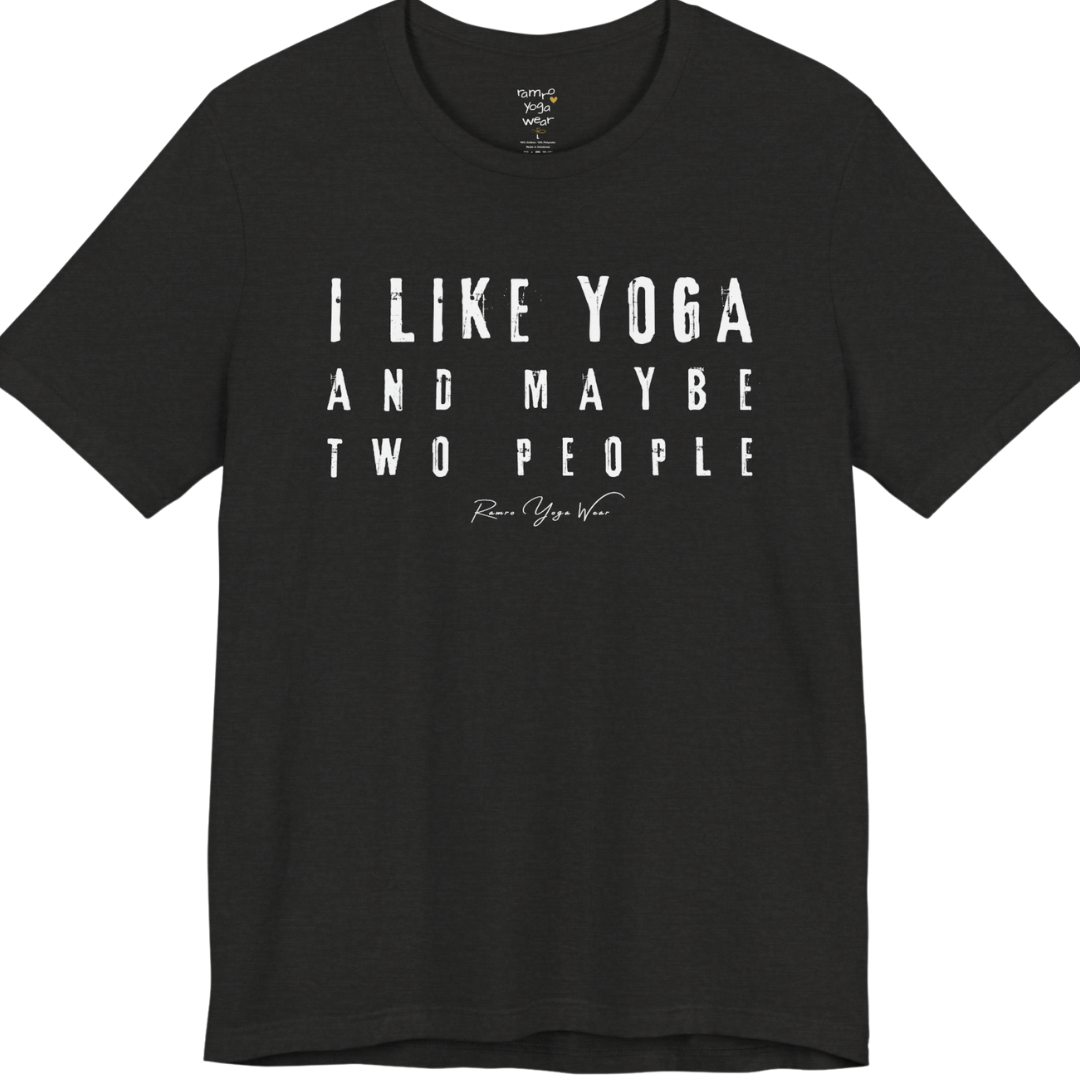 I LIKE YOGA AND MAYBE TWO PEOPLE grunge type tee — Funny Yoga Shirts collection by Ramro Yoga Wear — Black Heather