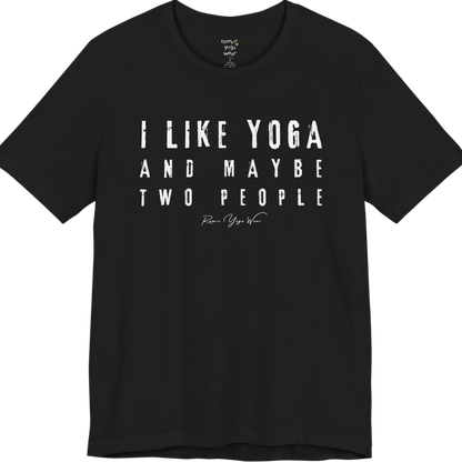 I LIKE YOGA AND MAYBE TWO PEOPLE grunge type tee — Funny Yoga Shirts collection by Ramro Yoga Wear — Black