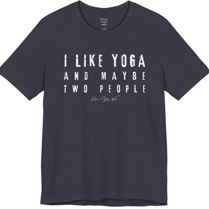 I LIKE YOGA AND MAYBE TWO PEOPLE grunge type tee — Funny Yoga Shirts collection by Ramro Yoga Wear — Heather Midnight Navy