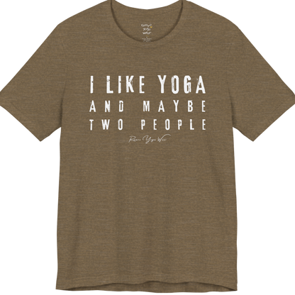 I LIKE YOGA AND MAYBE TWO PEOPLE grunge type tee — Funny Yoga Shirts collection by Ramro Yoga Wear — Heather Olive
