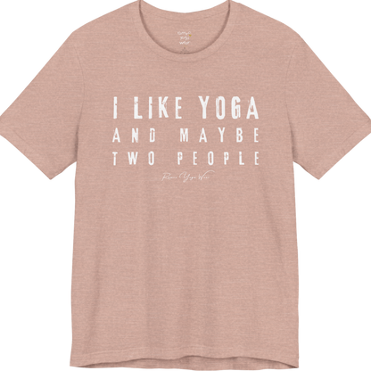 I LIKE YOGA AND MAYBE TWO PEOPLE grunge type tee — Funny Yoga Shirts collection by Ramro Yoga Wear — Heather Prism Peach