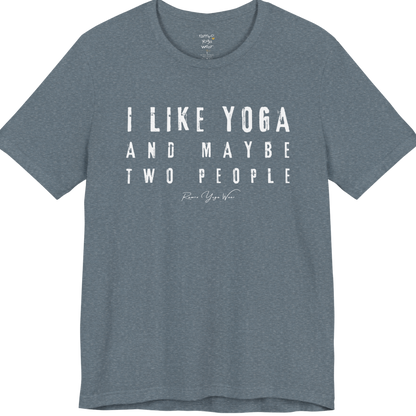 I LIKE YOGA AND MAYBE TWO PEOPLE grunge type tee — Funny Yoga Shirts collection by Ramro Yoga Wear — Heather Slate