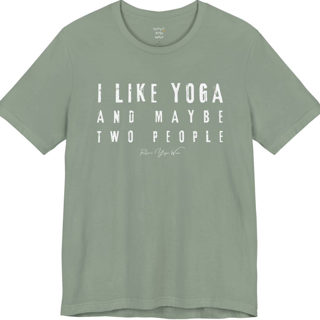 I LIKE YOGA AND MAYBE TWO PEOPLE grunge type tee — Funny Yoga Shirts collection by Ramro Yoga Wear — Sage