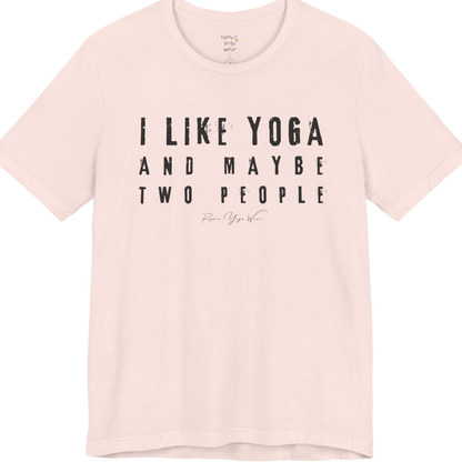 I LIKE YOGA AND MAYBE TWO PEOPLE grunge type tee — Funny Yoga Shirts collection by Ramro Yoga Wear — Soft Pink