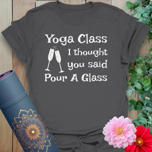 Pour A Glass T-Shirt