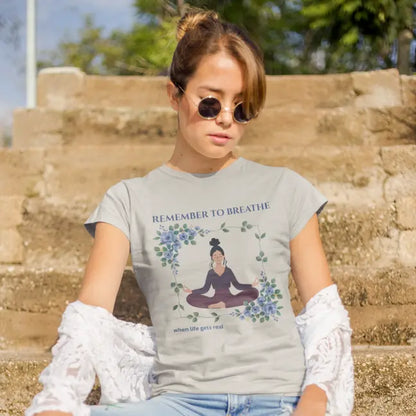 Remember To Breathe T-Shirt  featuring woman outdoors. Relaxed yoga lifestyle with soft, mindful presence.