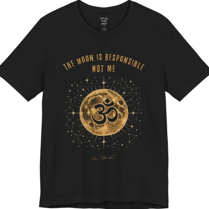 A short sleeved teed with a design of a Full moon with gold constellation detail and a negative-space Om cutout, "The Moon Is Responsible, Not Me" design — Funny Yoga Shirts collection by Ramro Yoga Wear and in Black