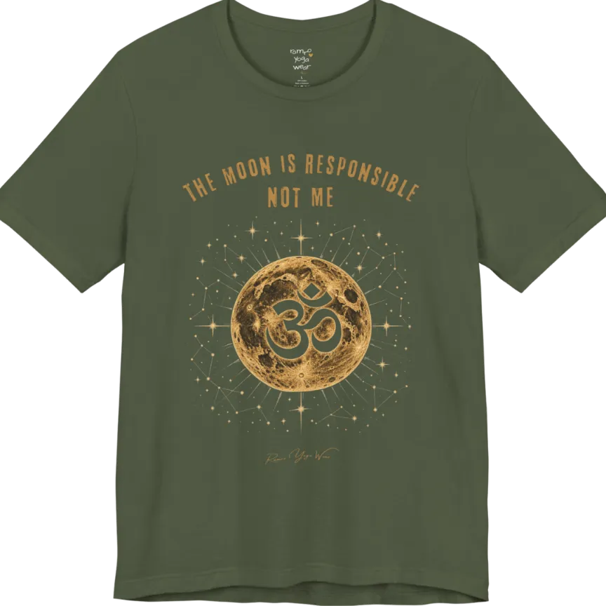 A short sleeved teed with a design of a Full moon with gold constellation detail and a negative-space Om cutout, "The Moon Is Responsible, Not Me" design — Funny Yoga Shirts collection by Ramro Yoga Wear and in Military Green
