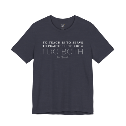 TO TEACH IS TO SERVE TO PRACTICE IS TO KNOW I DO BOTH yoga teacher gift tee flat lay in Heather Midnight Navy — Yoga Teacher Gifts collection by Ramro Yoga Wear