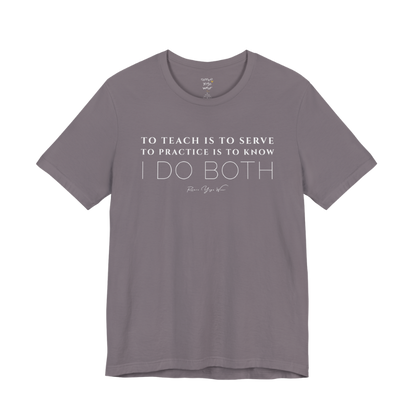 TO TEACH IS TO SERVE TO PRACTICE IS TO KNOW I DO BOTH yoga teacher gift tee flat lay in Storm — Yoga Teacher Gifts collection by Ramro Yoga Wear